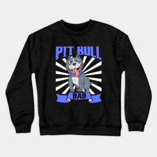Pit Bull Dad - Pit Bull Crewneck Sweatshirt